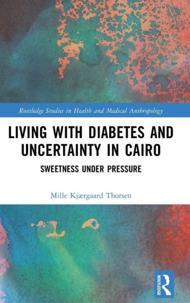 Living with Diabetes and Uncertainty Cairo: Sweetness Under Pressure