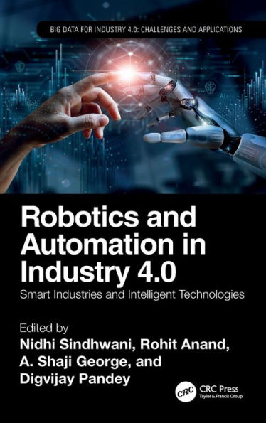 Robotics and Automation Industry 4.0: Smart Industries Intelligent Technologies