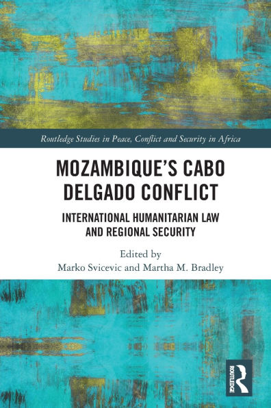 Mozambique's Cabo Delgado Conflict: International Humanitarian Law and Regional Security