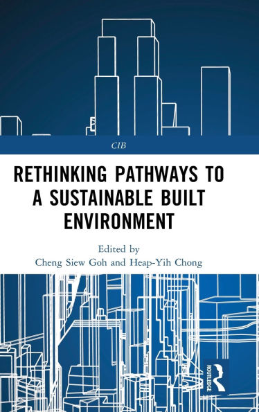 Rethinking Pathways to a Sustainable Built Environment