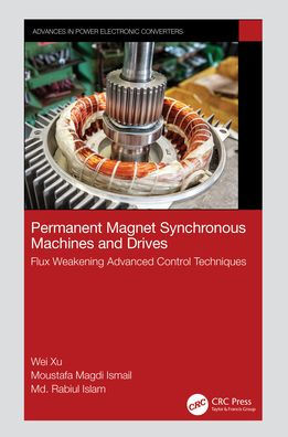 Permanent Magnet Synchronous Machines and Drives: Flux Weakening Advanced Control Techniques