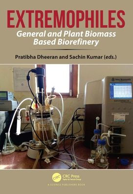 Extremophiles: General and Plant Biomass Based Biorefinery