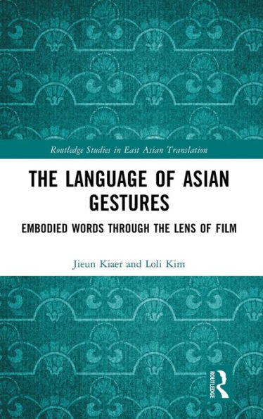 the Language of Asian Gestures: Embodied Words Through Lens Film