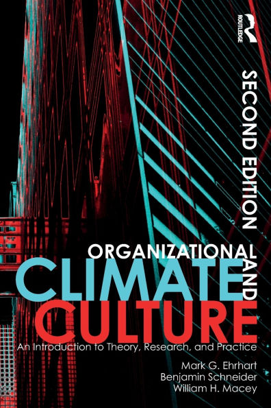Organizational Climate and Culture: An Introduction to Theory, Research, Practice