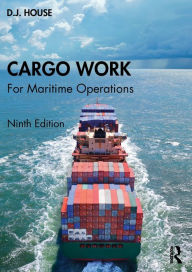Title: Cargo Work: For Maritime Operations, Author: D.J. House
