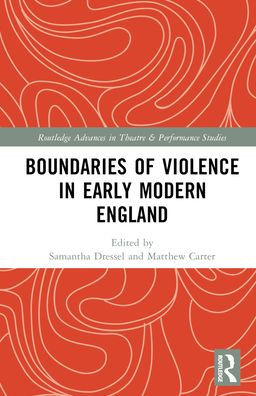 Boundaries of Violence Early Modern England