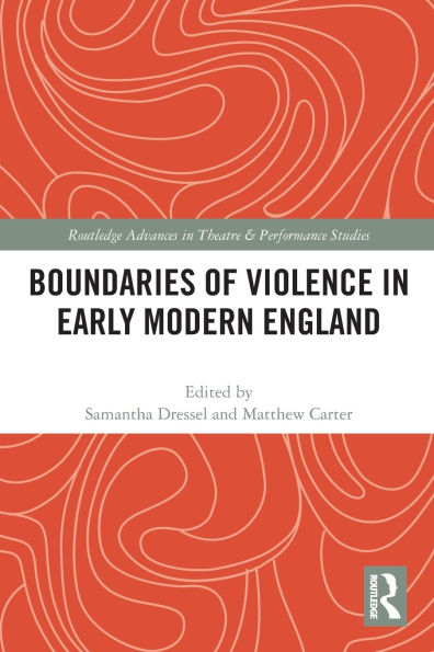 Boundaries of Violence Early Modern England