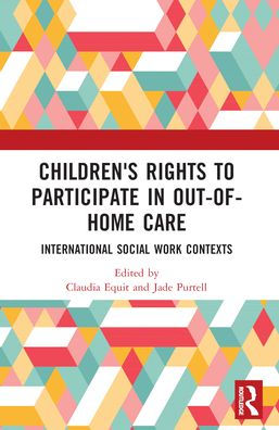 Children's Rights to Participate Out-of-Home Care: International Social Work Contexts
