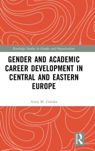 Gender and Academic Career Development Central Eastern Europe