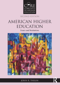 Title: American Higher Education: Issues and Institutions, Author: John R. Thelin