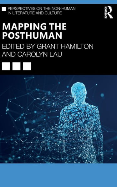 Mapping the Posthuman