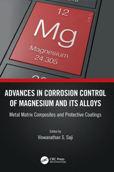Advances Corrosion Control of Magnesium and its Alloys: Metal Matrix Composites Protective Coatings