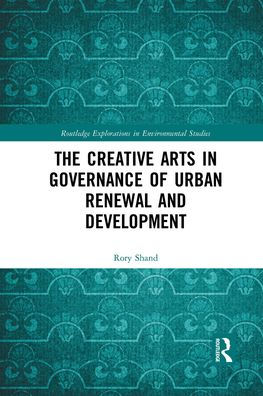 The Creative Arts in Governance of Urban Renewal and Development