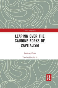 Title: Leaping Over the Caudine Forks of Capitalism, Author: Zhao Jiaxiang