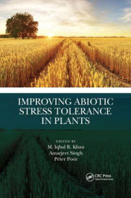 Title: Improving Abiotic Stress Tolerance in Plants, Author: M. Iqbal R. Khan
