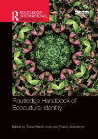 Title: Routledge Handbook of Ecocultural Identity, Author: Tema Milstein