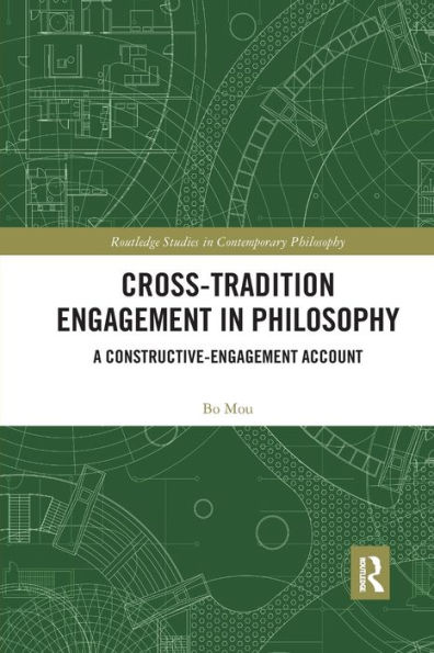 Cross-Tradition Engagement Philosophy: A Constructive-Engagement Account