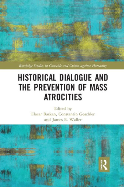 Historical Dialogue and the Prevention of Mass Atrocities