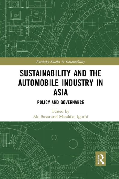 Sustainability and the Automobile Industry in Asia: Policy and Governance