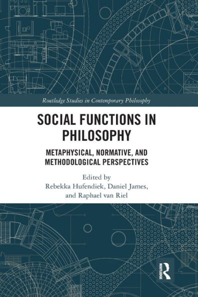 Social Functions Philosophy: Metaphysical, Normative, and Methodological Perspectives