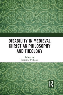 Disability Medieval Christian Philosophy and Theology