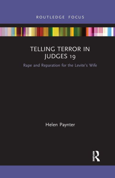 Telling Terror Judges 19: Rape and Reparation for the Levite's wife