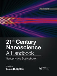 Title: 21st Century Nanoscience - A Handbook: Nanophysics Sourcebook (Volume One), Author: Klaus D. Sattler