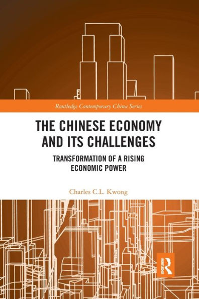 The Chinese Economy and its Challenges: Transformation of a Rising Economic Power