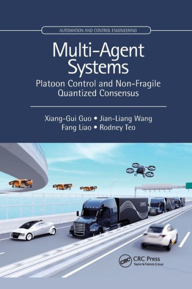 Multi-Agent Systems: Platoon Control and Non-Fragile Quantized Consensus