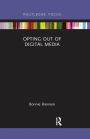 Opting Out of Digital Media