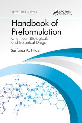 Handbook of Preformulation: Chemical, Biological, and Botanical Drugs, Second Edition