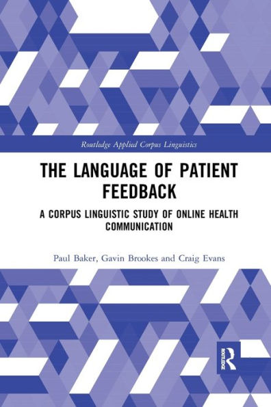 The Language of Patient Feedback: A Corpus Linguistic Study Online Health Communication