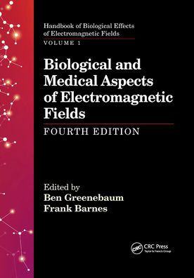 Biological and Medical Aspects of Electromagnetic Fields, Fourth Edition