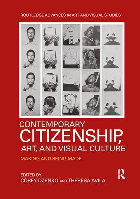 Contemporary Citizenship, Art, and Visual Culture: Making Being Made