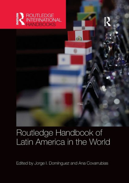 Routledge Handbook of Latin America the World