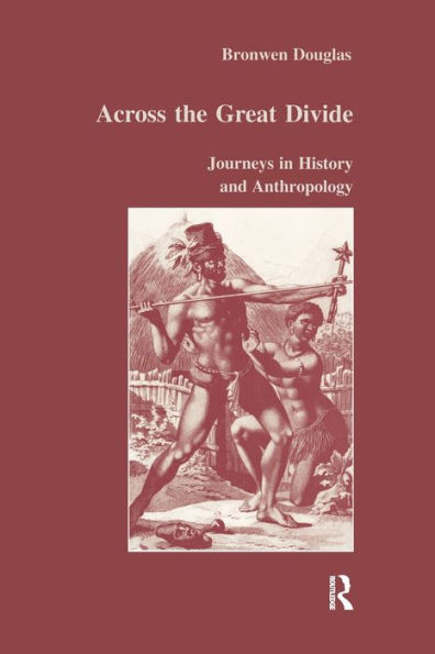 Across the Great Divide: Journeys History and Anthropology