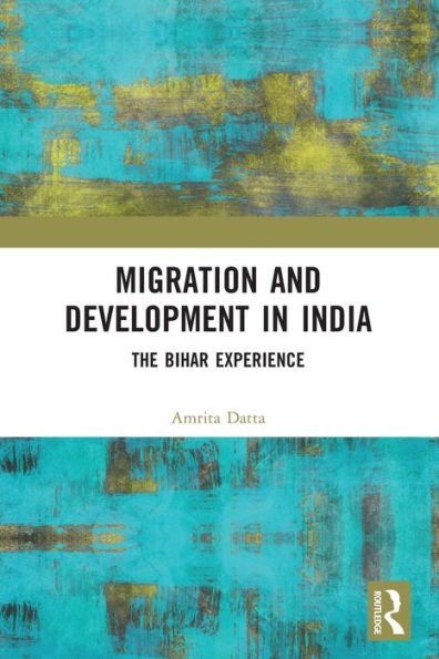 Migration and Development India: The Bihar Experience