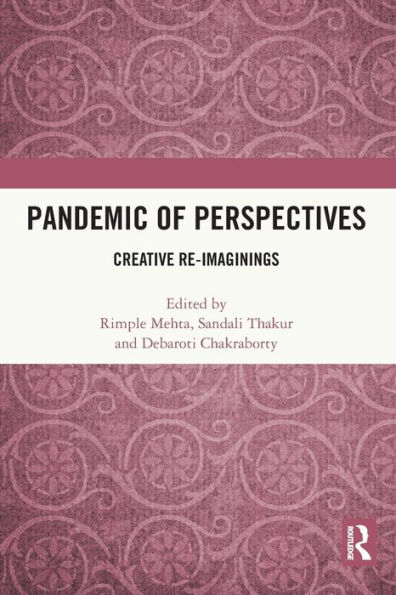 Pandemic of Perspectives: Creative Re-imaginings