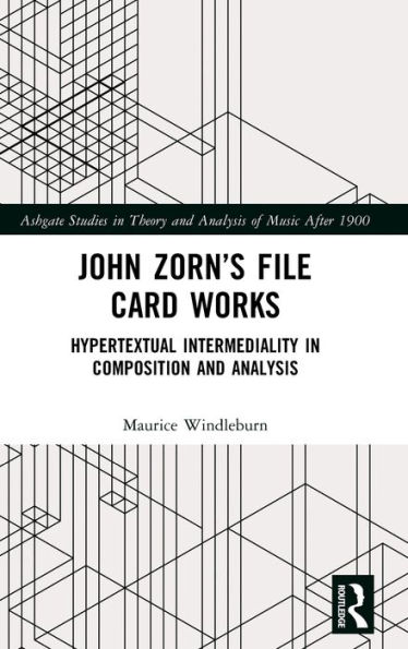 John Zorn's File Card Works: Hypertextual Intermediality Composition and Analysis