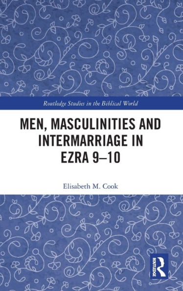 Men, Masculinities and Intermarriage Ezra 9-10