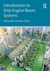 Title: Introduction to Ship Engine Room Systems, Author: Alexander Arnfinn Olsen