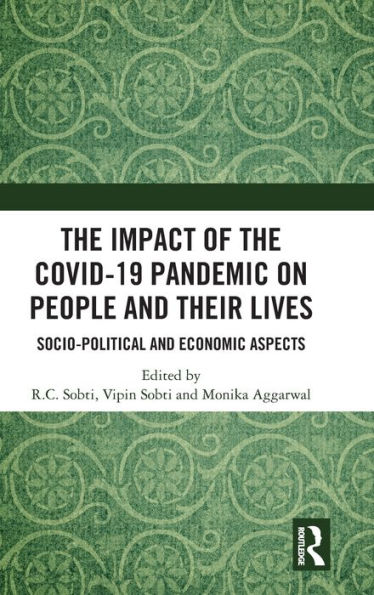 the Impact of Covid-19 Pandemic on People and their Lives: Socio-Political Economic Aspects