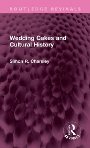 Wedding Cakes and Cultural History