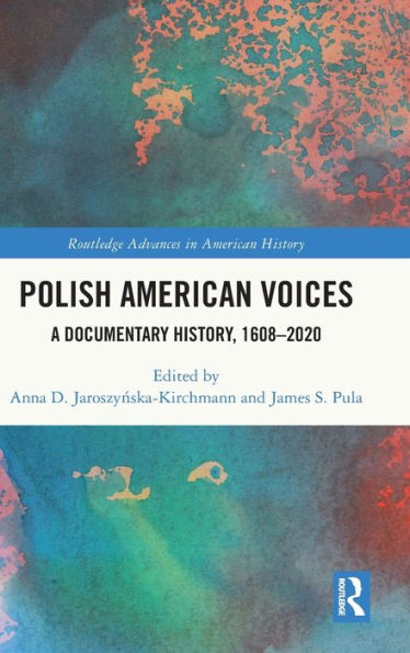 Polish American Voices: A Documentary History, 1608-2020