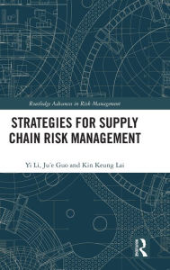 Title: Strategies for Supply Chain Risk Management, Author: Yi Li