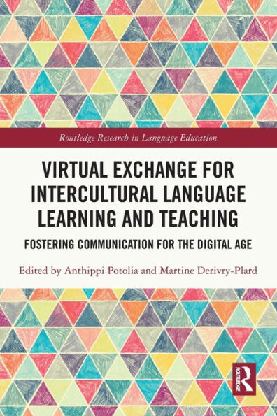 Virtual Exchange for Intercultural Language Learning and Teaching: Fostering Communication the Digital Age