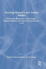 Teaching Women's and Gender Studies: Classroom Resources on Resistance, Representation, and Radical Hope (Grades 9-12)