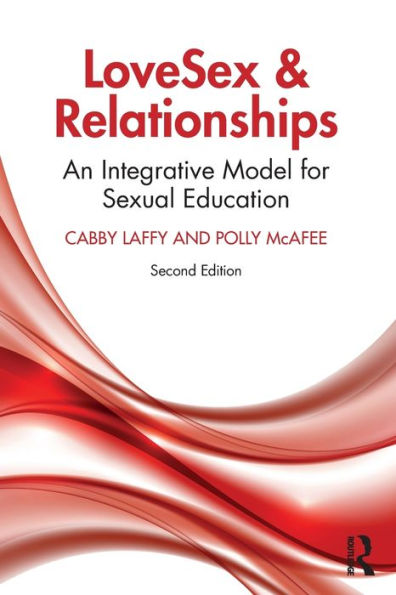 LoveSex and Relationships: An Integrative Model for Sexual Education