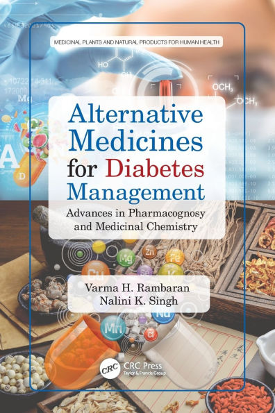 Alternative Medicines for Diabetes Management: Advances Pharmacognosy and Medicinal Chemistry