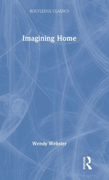 Imagining Home: Gender, Race and National Identity, 1945-1964